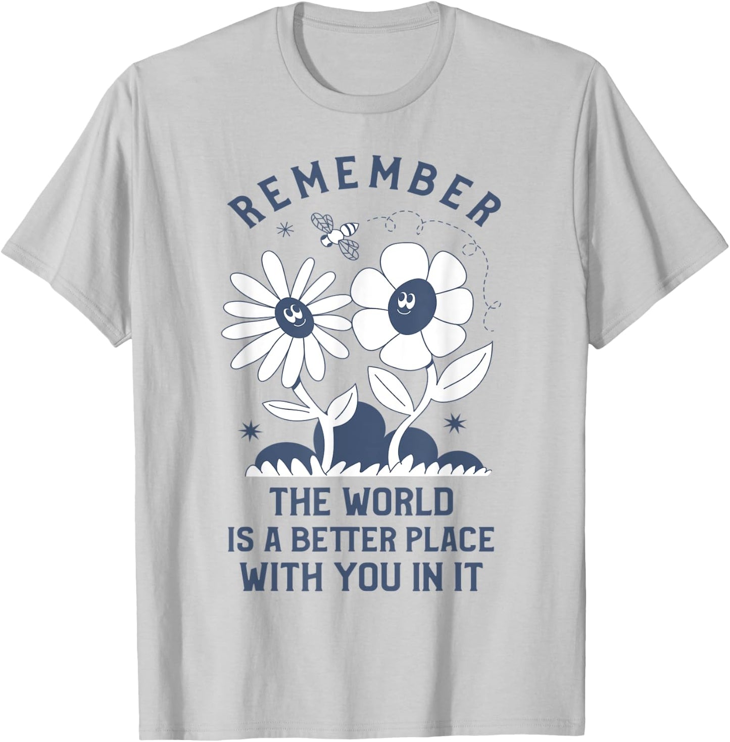 The World is a Better place with You In It Aesthetic T-Shirt - T-Shirt | Ash