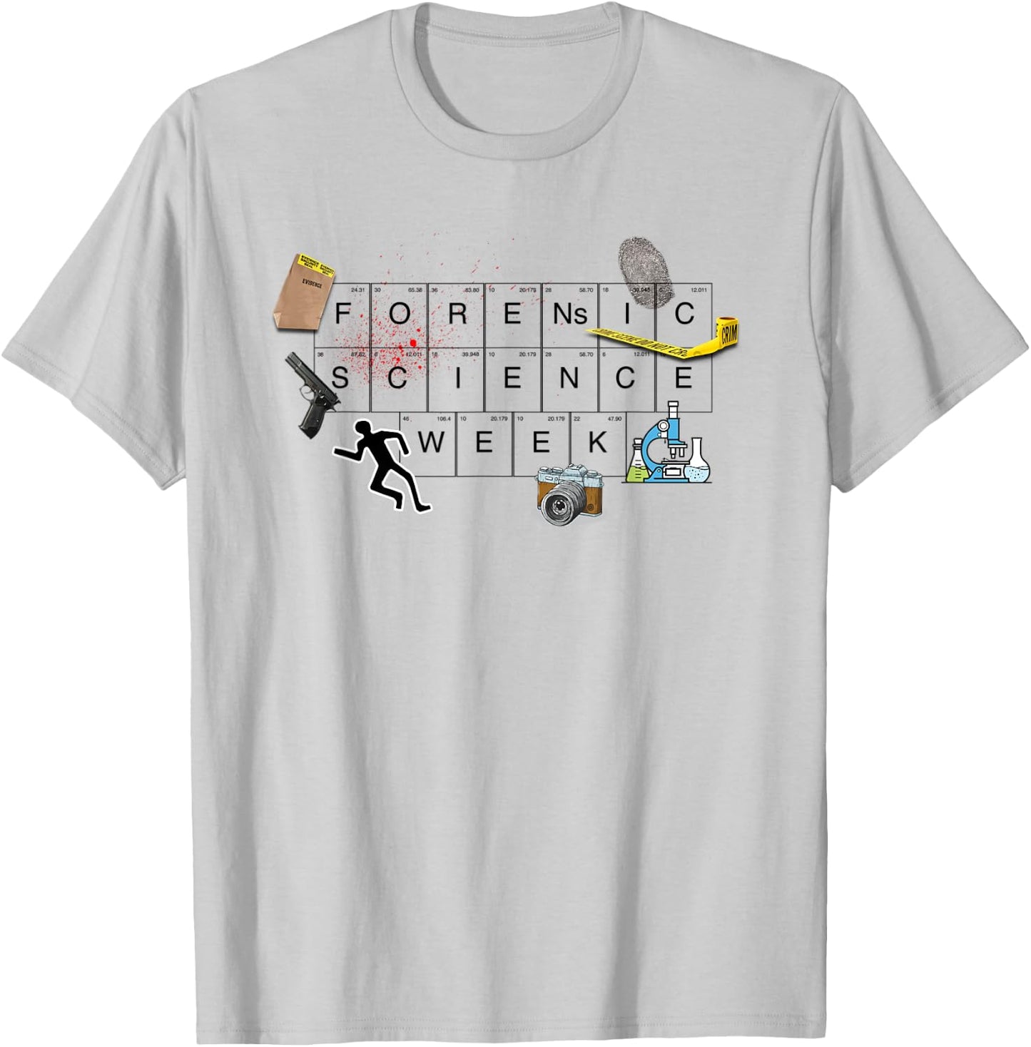 Forensic Science Week T-Shirt - T-Shirt | Ash