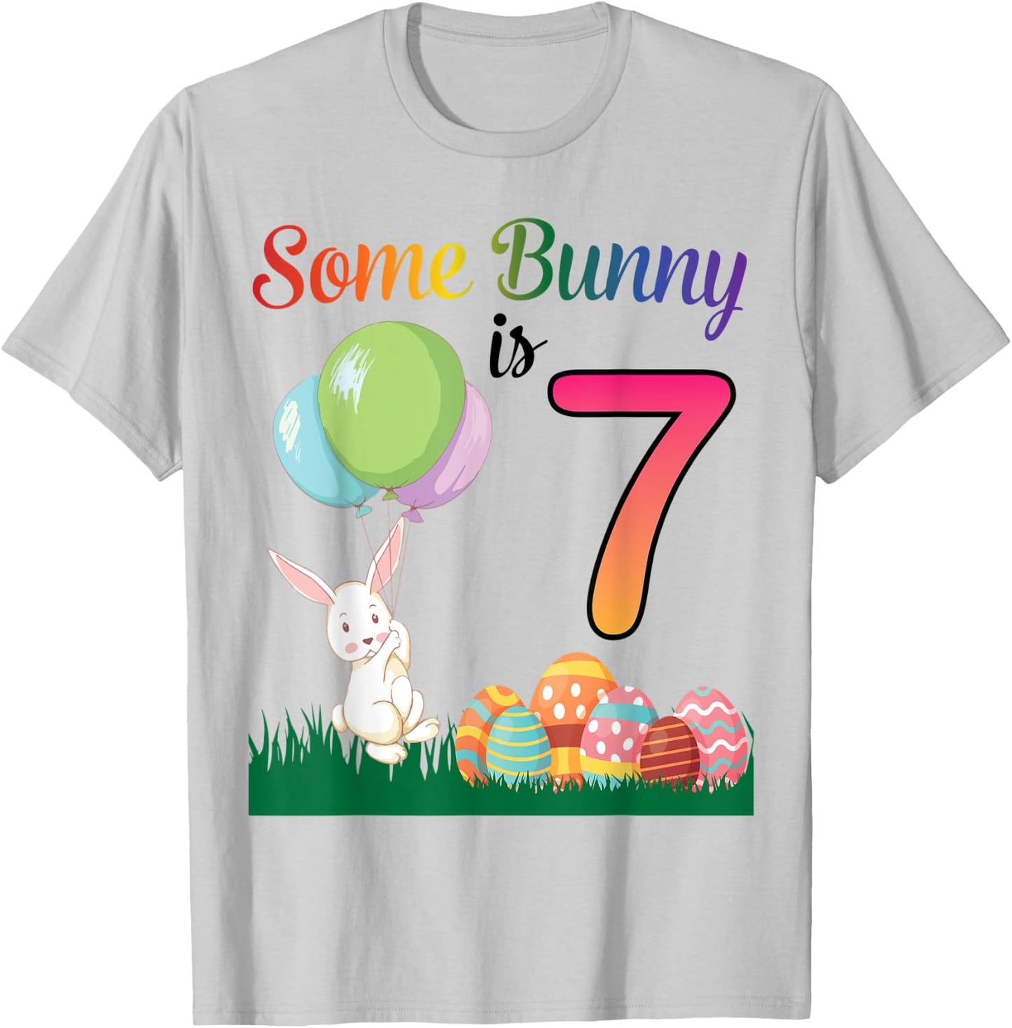 Balloon Egg Happy Easter Birthday Some Bunny Is 7 Years Old T-Shirt - T-Shirt | Ash