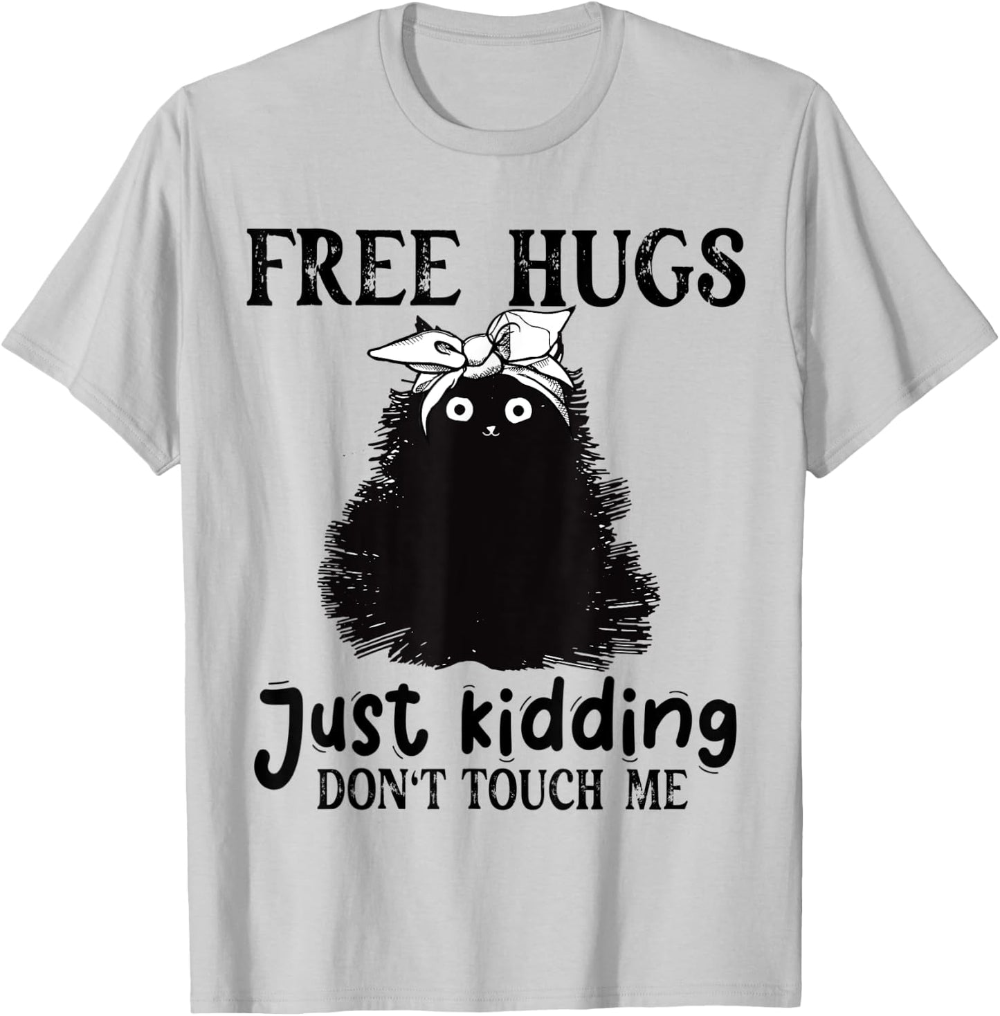 Black Cat Free Hug Just Kidding Don't Touch-Me Costume T-Shirt - T-Shirt | Ash