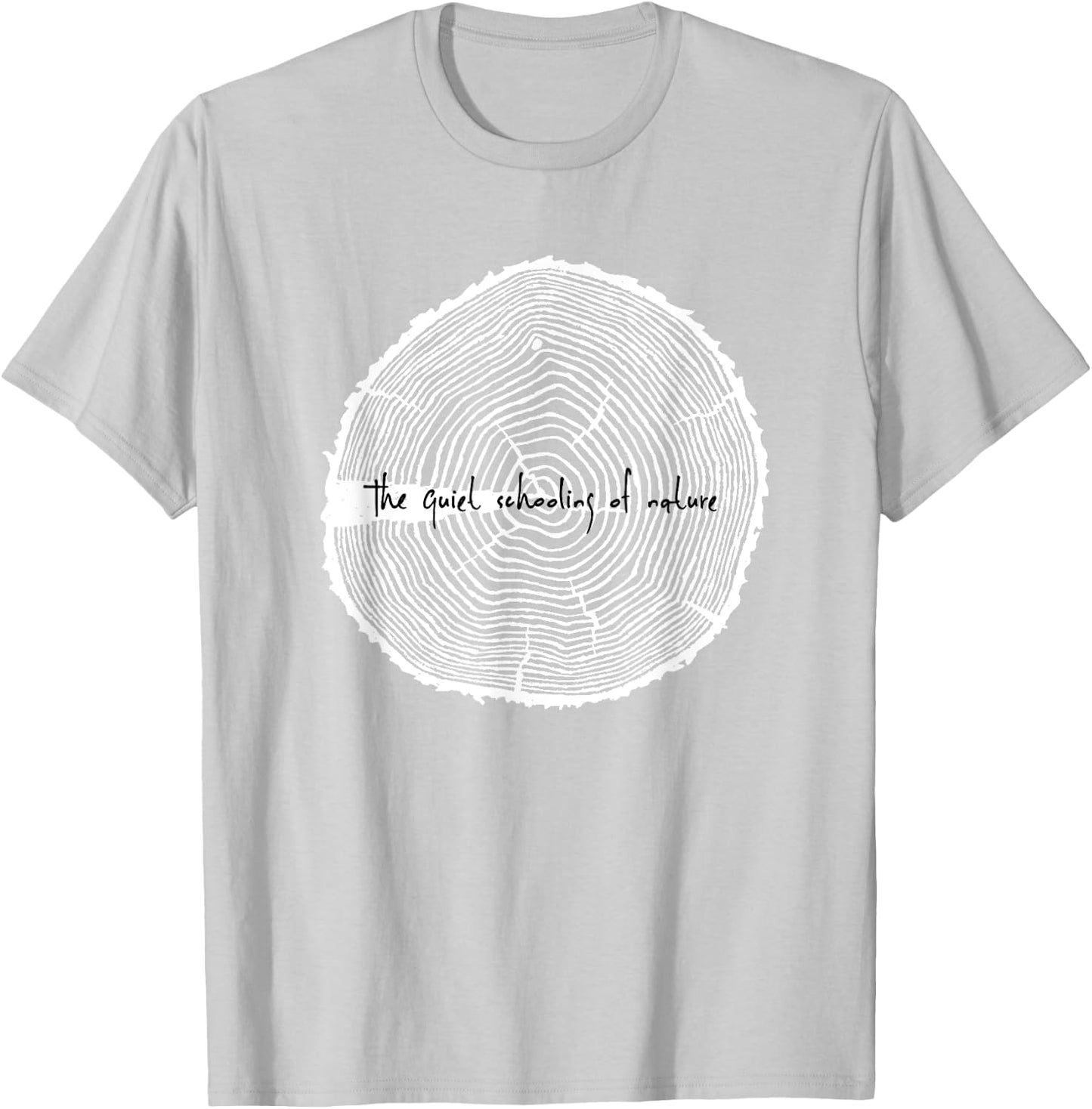 The Quiet Schooling Of Nature - Charlotte Mason T-Shirt - T-Shirt | Ash