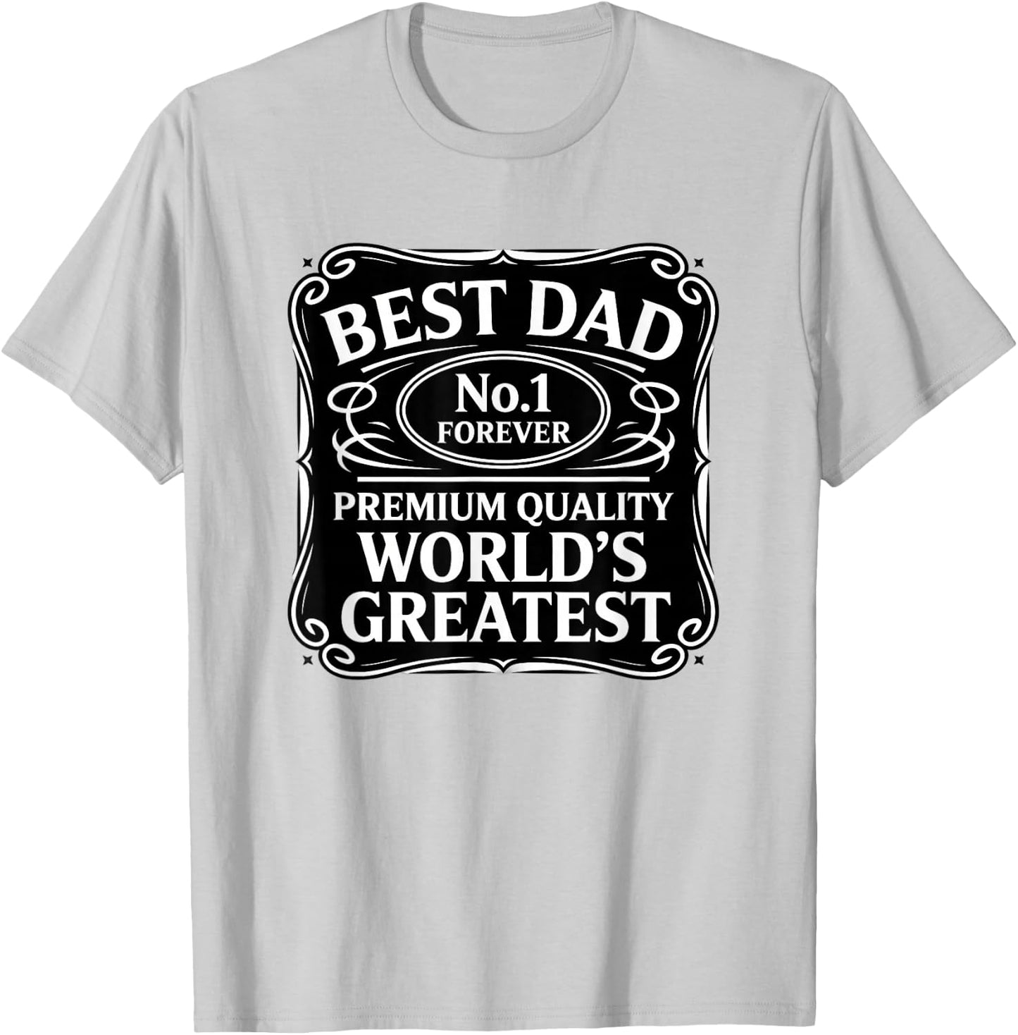 Best Dad Forever Worlds Greatest Father DADD Fathers Day T-Shirt - T-Shirt | Ash