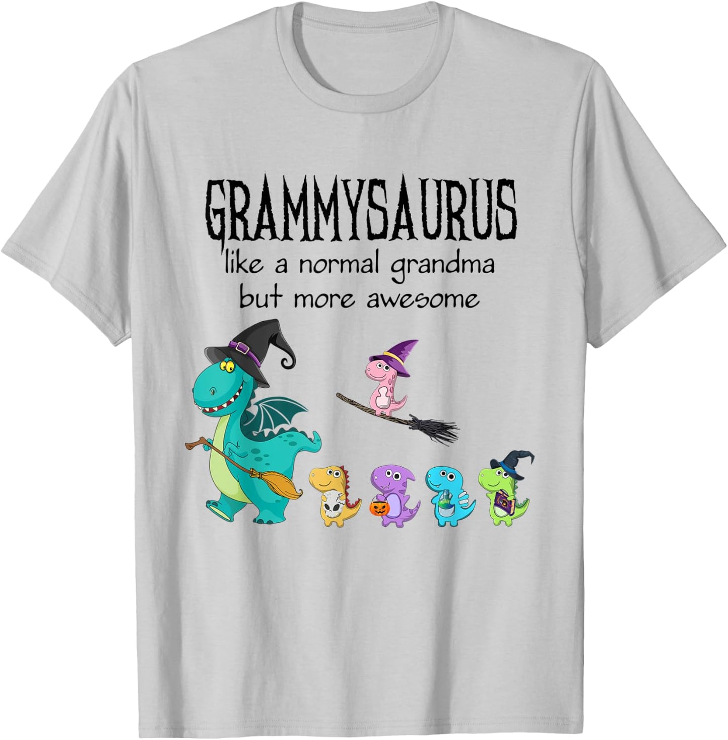 grammy Saurus Like A Normal Grandma - Dinosaur Gifts T-Shirt - T-Shirt | Ash