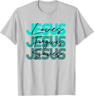 Christian Jesus Loves Jesus Forgives Jesus Saves Religion T-Shirt - T-Shirt | Ash