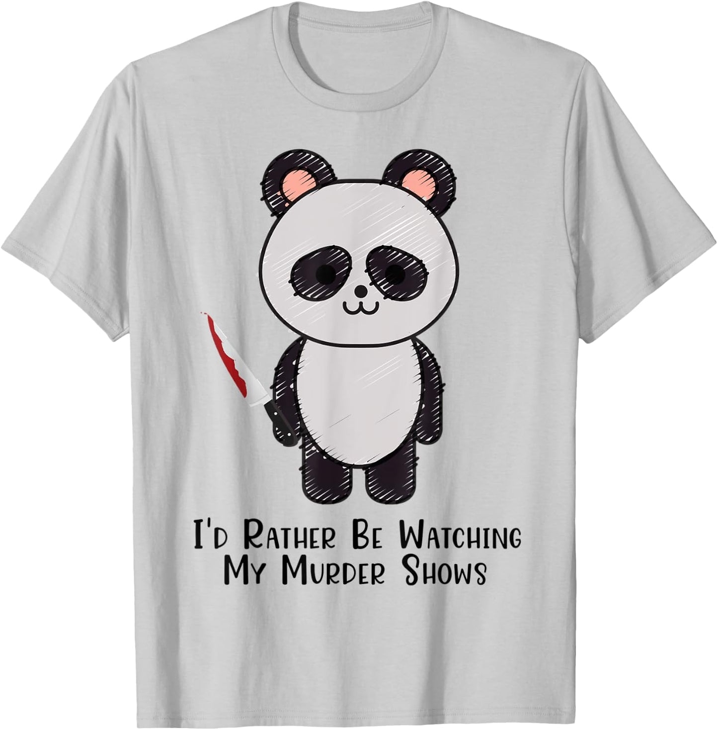 Panda Horror Series, I'd Rather Be Watching My Mur-der Shows T-Shirt - T-Shirt | Ash