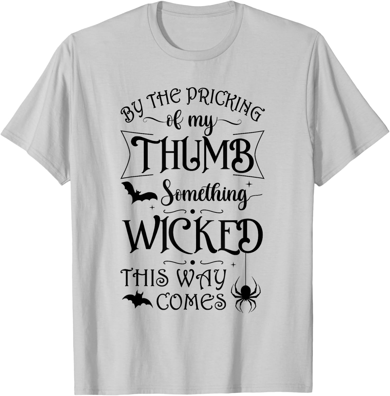 Something Wicked This Way Comes Witchcraft Halloween 2021 T-Shirt - T-Shirt | Ash
