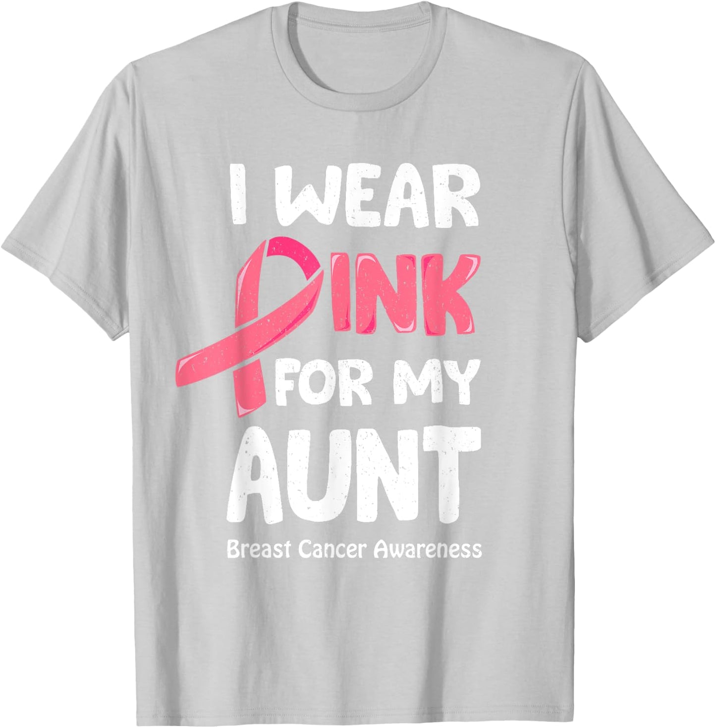 I Wear Pink For My Aunt Shirt, Breast Cancer Aunt T-Shirt - T-Shirt | Ash