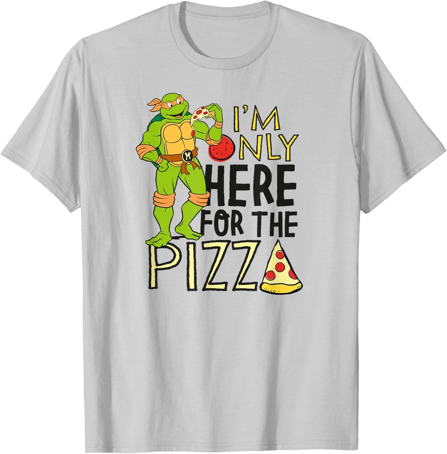 Teenage Mutant Ninja Turtles - Only Here for The Pizza T-Shirt - T-Shirt | Ash