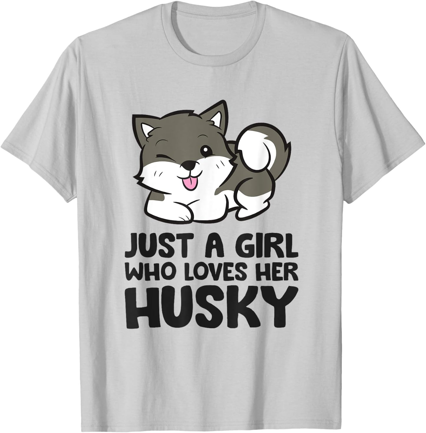 Siberian Husky Puppy Just a Girl Who Loves Her Husky T-Shirt - T-Shirt | Ash