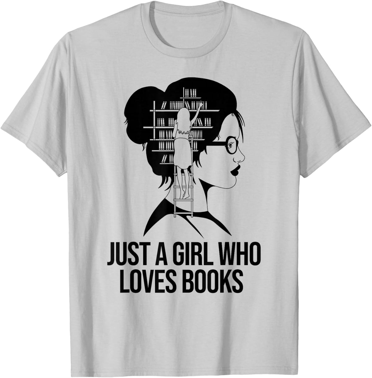 Just a Girl who loves Books Book Lover Book Nerd Librarian T-Shirt - T-Shirt | Ash