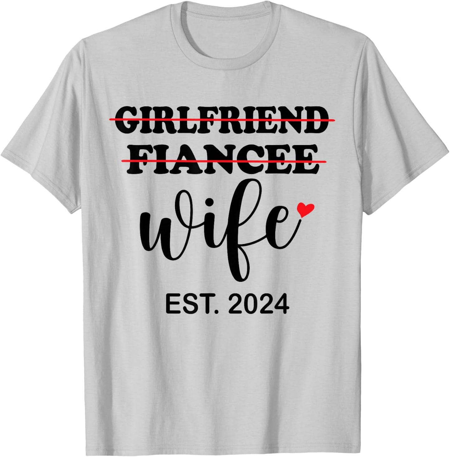 Girlfriend Fiancée Wife 2024 For Wedding And Honeymoon T-Shirt - T-Shirt | Ash