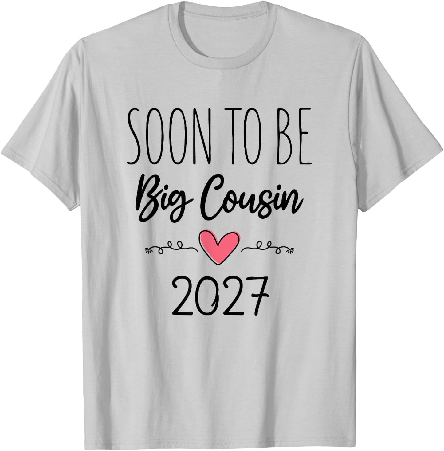 Soon to Be Big Cousin 2027 Baby Announcement New Big Cousin T-Shirt - T-Shirt | Ash