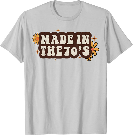 Made In The 70's Groovy 1970s Born Birthday Seventies Love T-Shirt - T-Shirt | Ash
