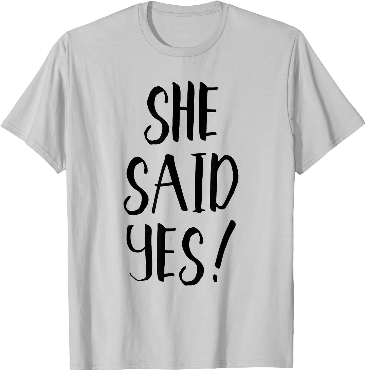 She Said Yes! - Popular Engagement Quote T-Shirt - T-Shirt | Ash