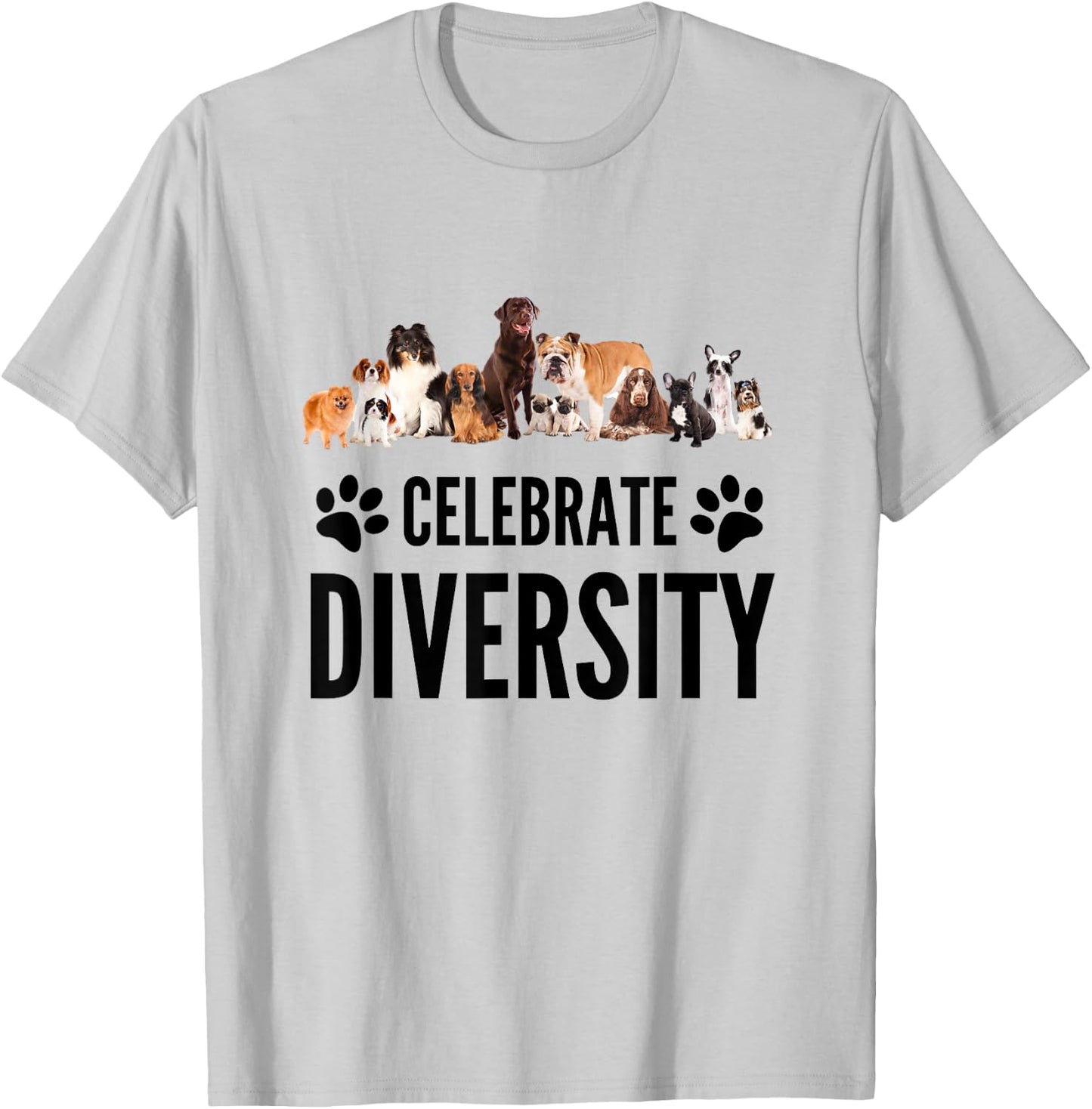 Dog Lover - Celebrate Diversity in Dogs - Funny Dog Slogan Men Women Girls Kids T-Shirt - T-Shirt | Ash
