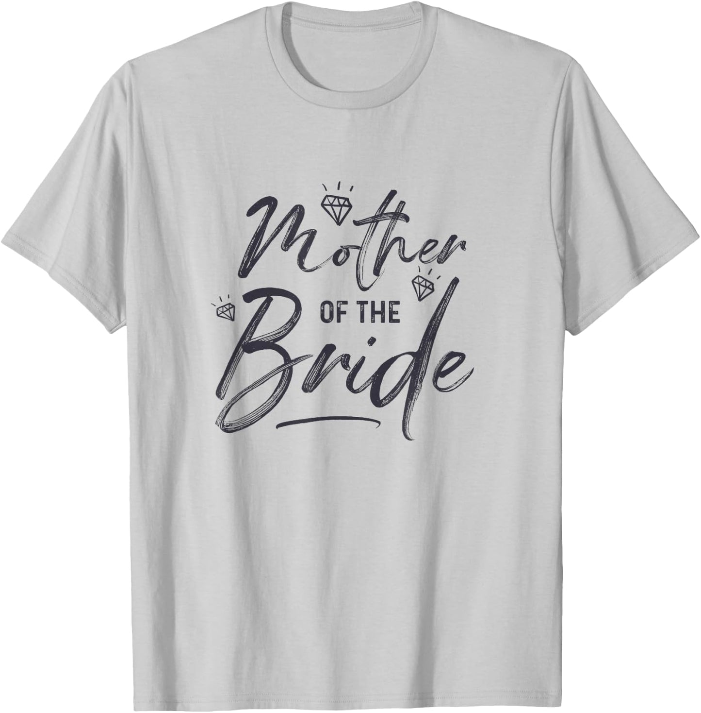 Mother Of The Bride Calligraphy for Wedding Party T-Shirt - T-Shirt | Ash