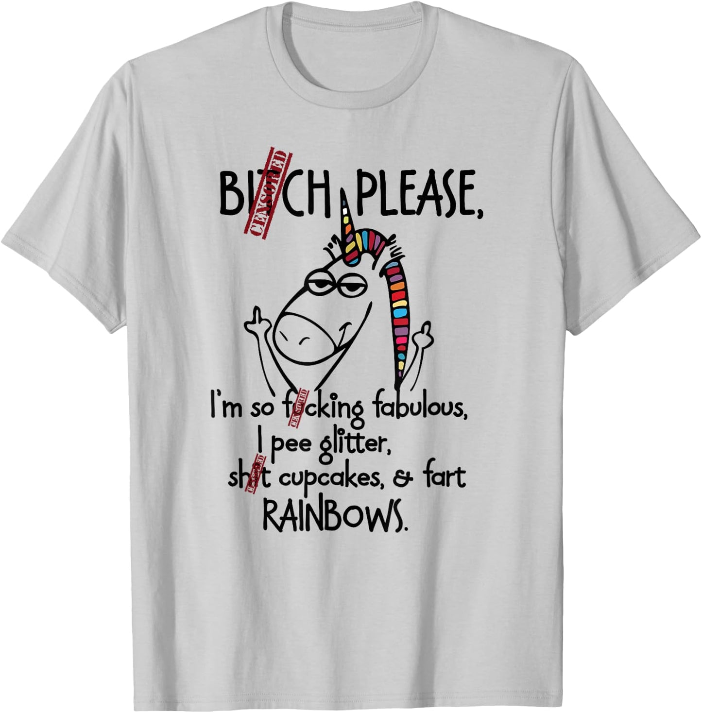 Bitch please I'm so fucking fabulous - Unicorn Funny T-Shirt - T-Shirt | Ash
