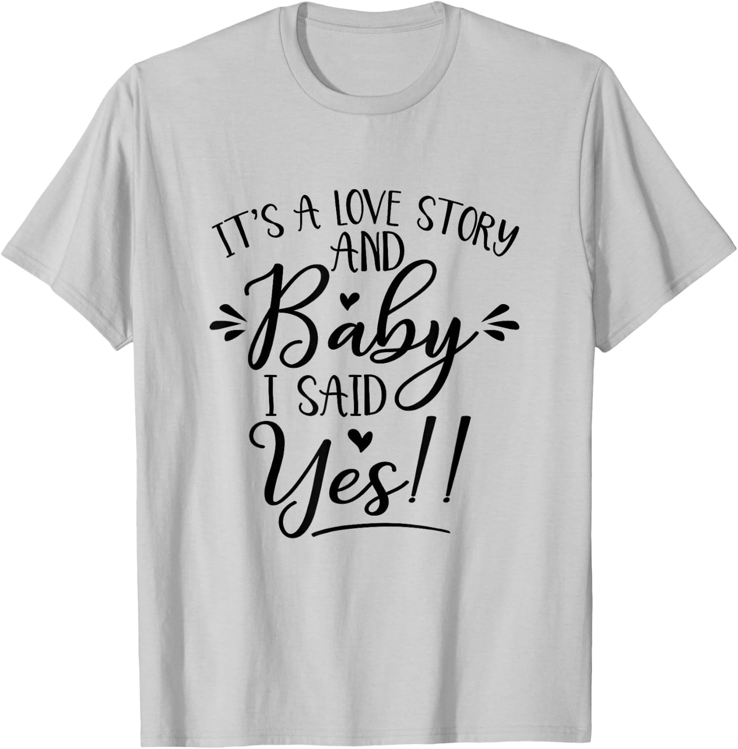 It's Love Story I Said Yes Bride Will Bachelorette Matching T-Shirt - T-Shirt | Ash