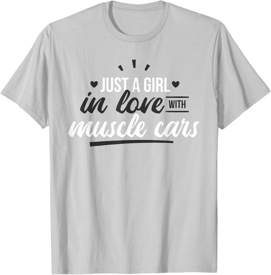 Just a girl in love with muscle cars T-Shirt - T-Shirt | Ash