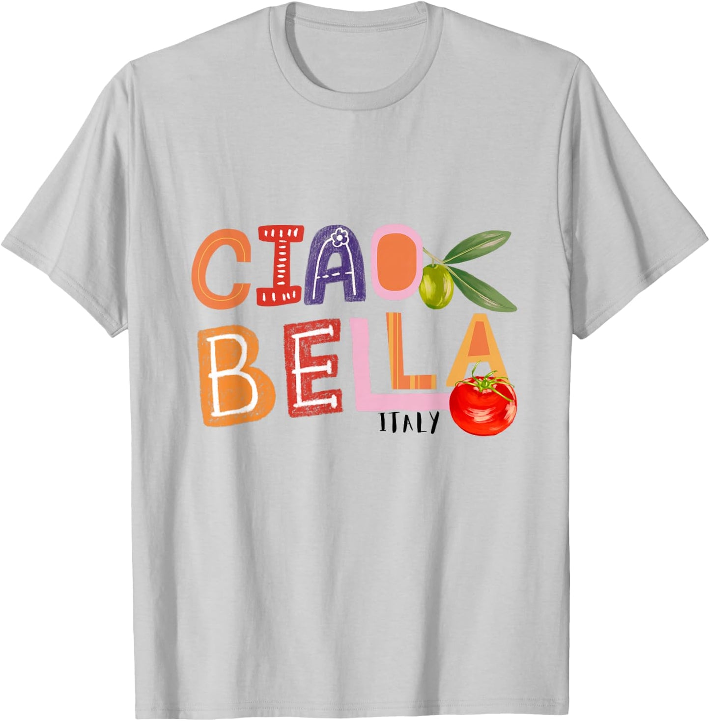 Funny Ciao Bella Saying Italy Garden for Italian Foods Lover T-Shirt - T-Shirt | Ash