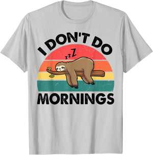 Sloth-Shirt I Dont Do Morning Men Women Funny Sleep Toddler T-Shirt - T-Shirt | Ash