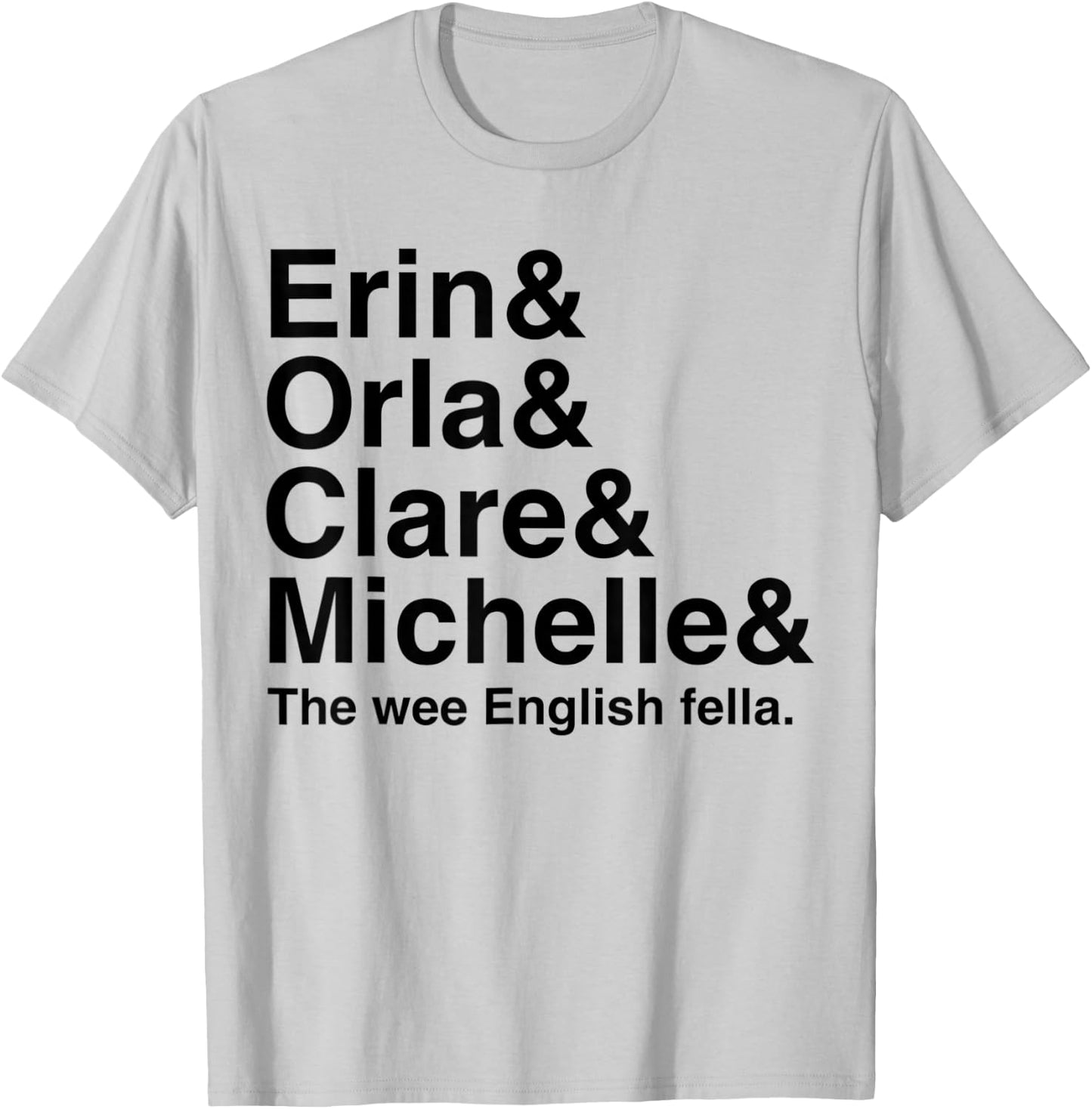 Derry Girl Shirt, Character Name List , Funny Girls Fan T-Shirt - T-Shirt | Ash