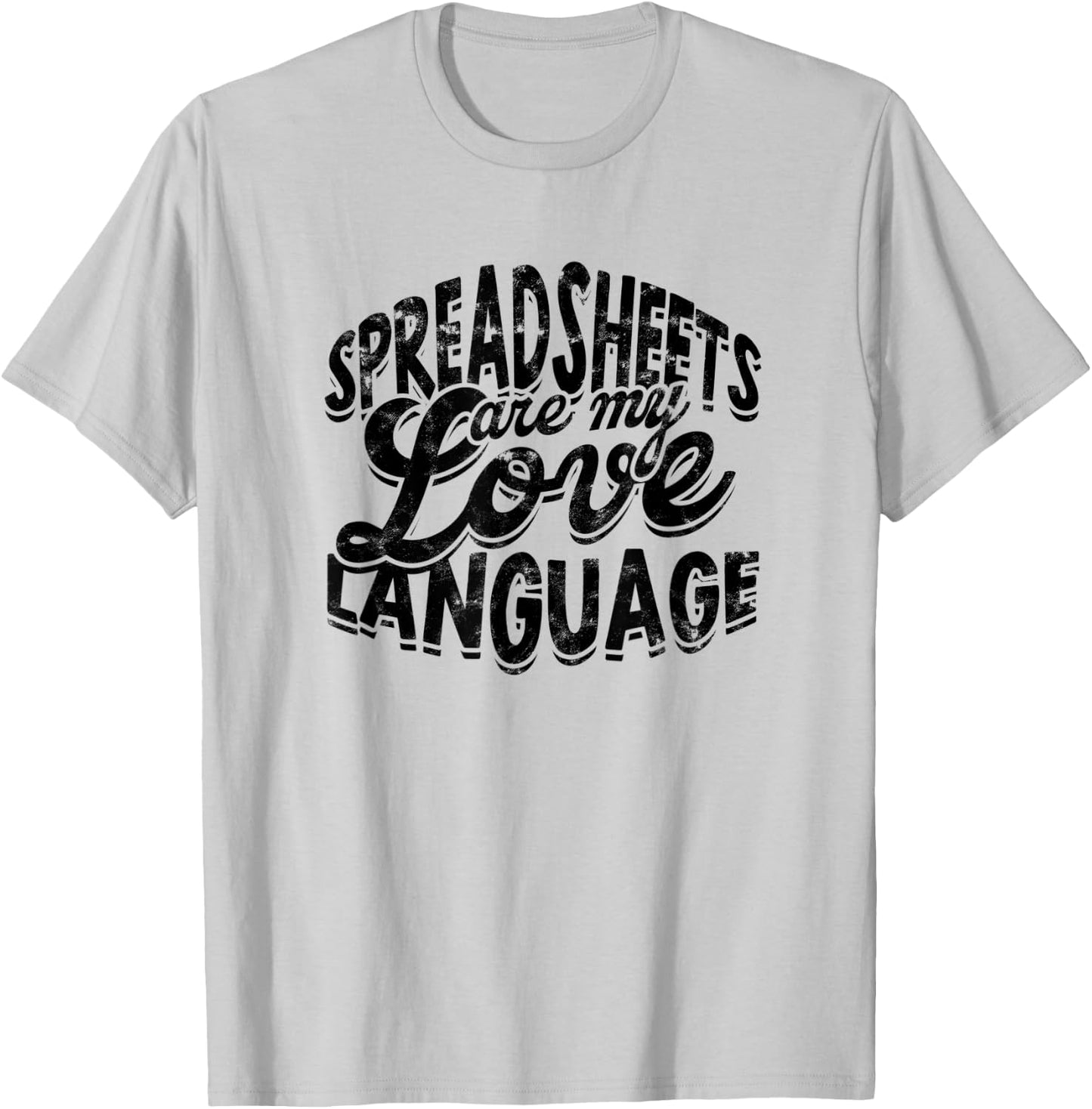 Spreadsheets are my love language - Statistics Calculation T-Shirt - T-Shirt | Ash