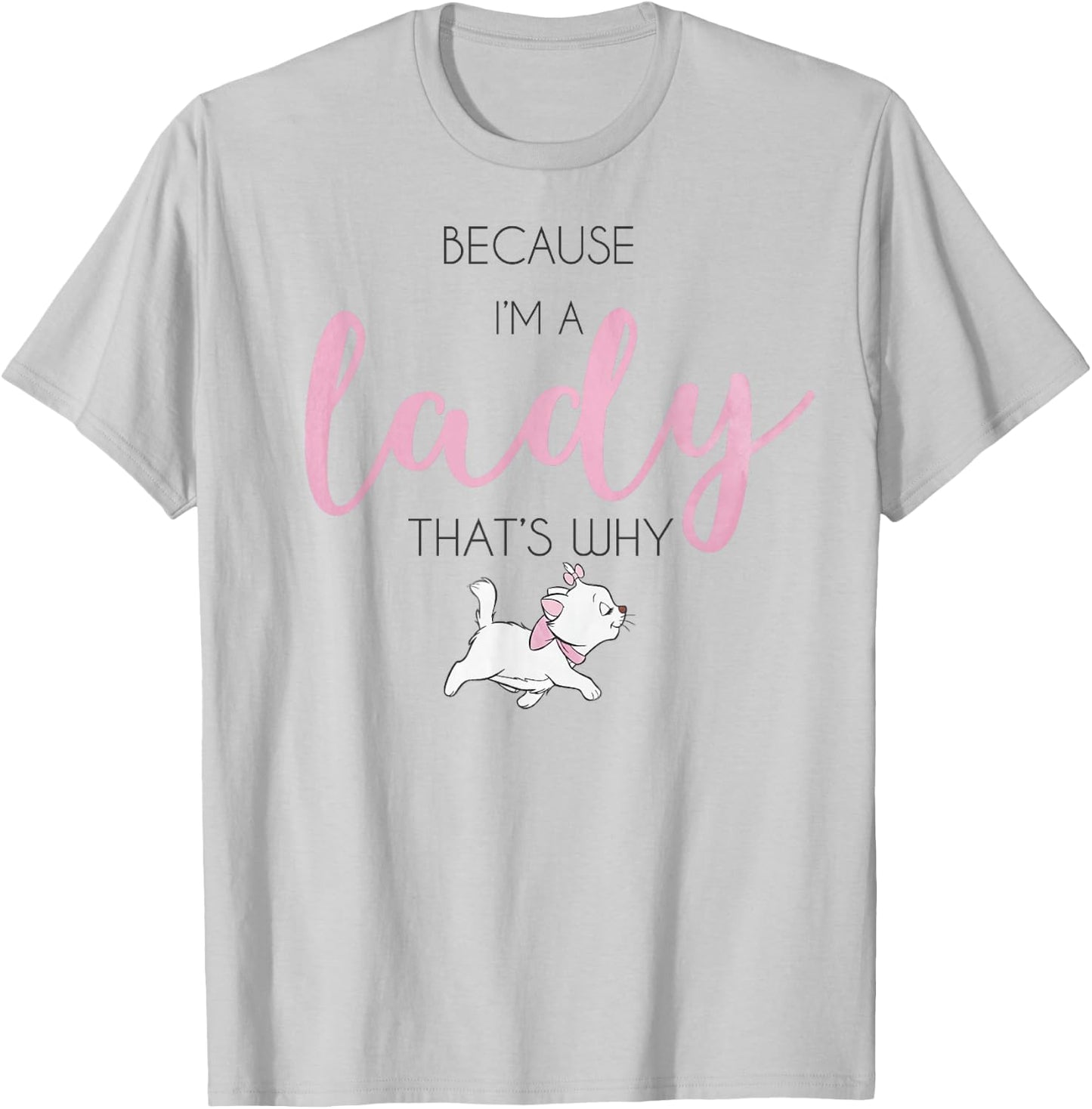 Disney The Aristocats Marie Because I'm A Lady T-Shirt - T-Shirt | Ash