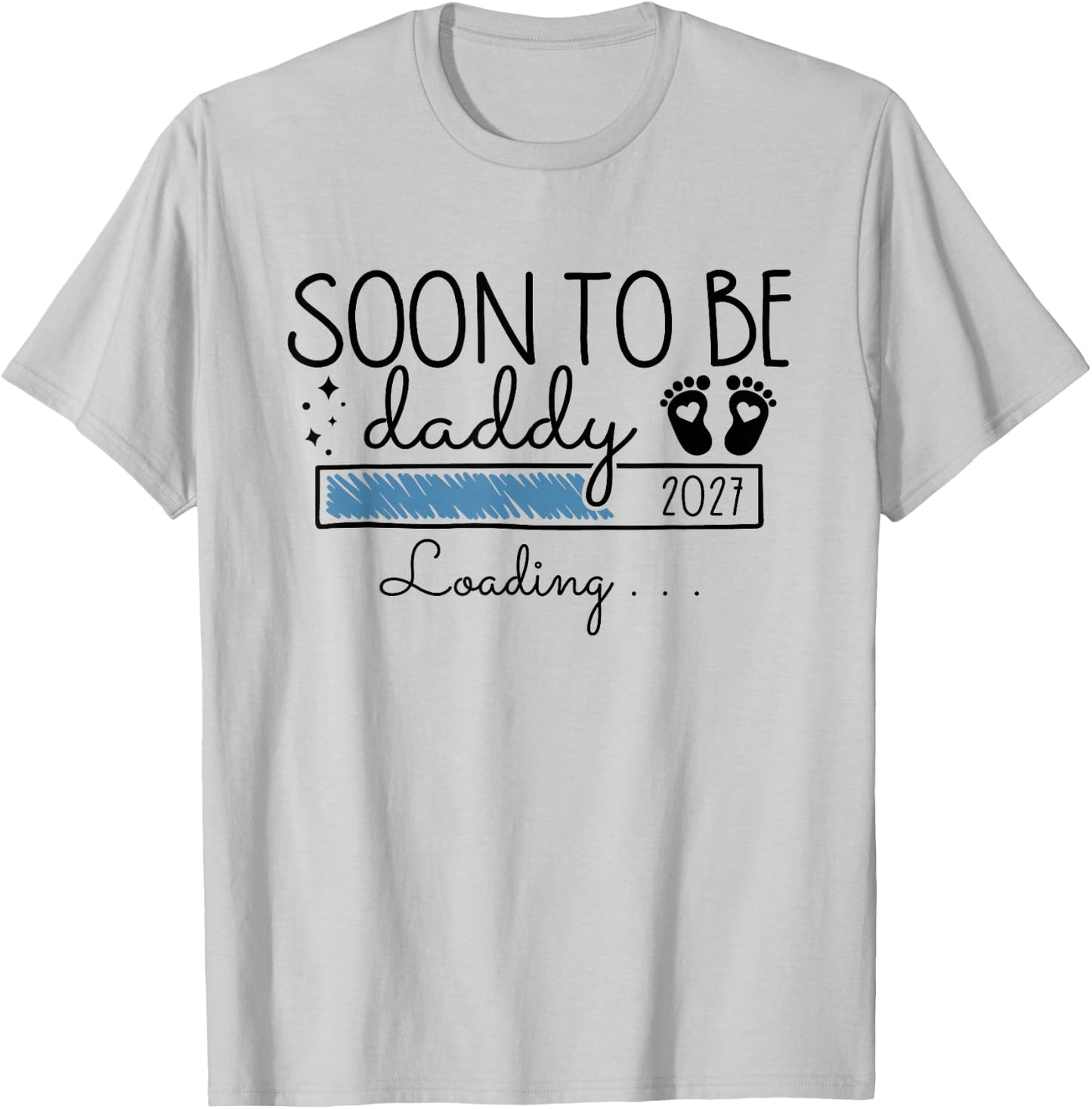 Soon to Be Daddy 2027 First Time Dad Pregnancy Announcement T-Shirt - T-Shirt | Ash