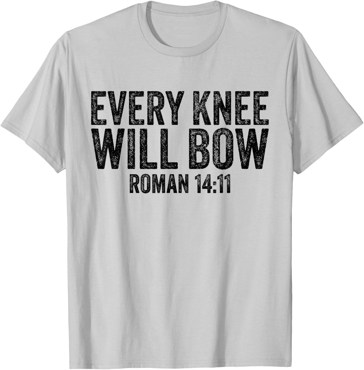 Christian Bible Verse Quote Every Knee Will Bow Roman 14:11 T-Shirt - T-Shirt | Ash