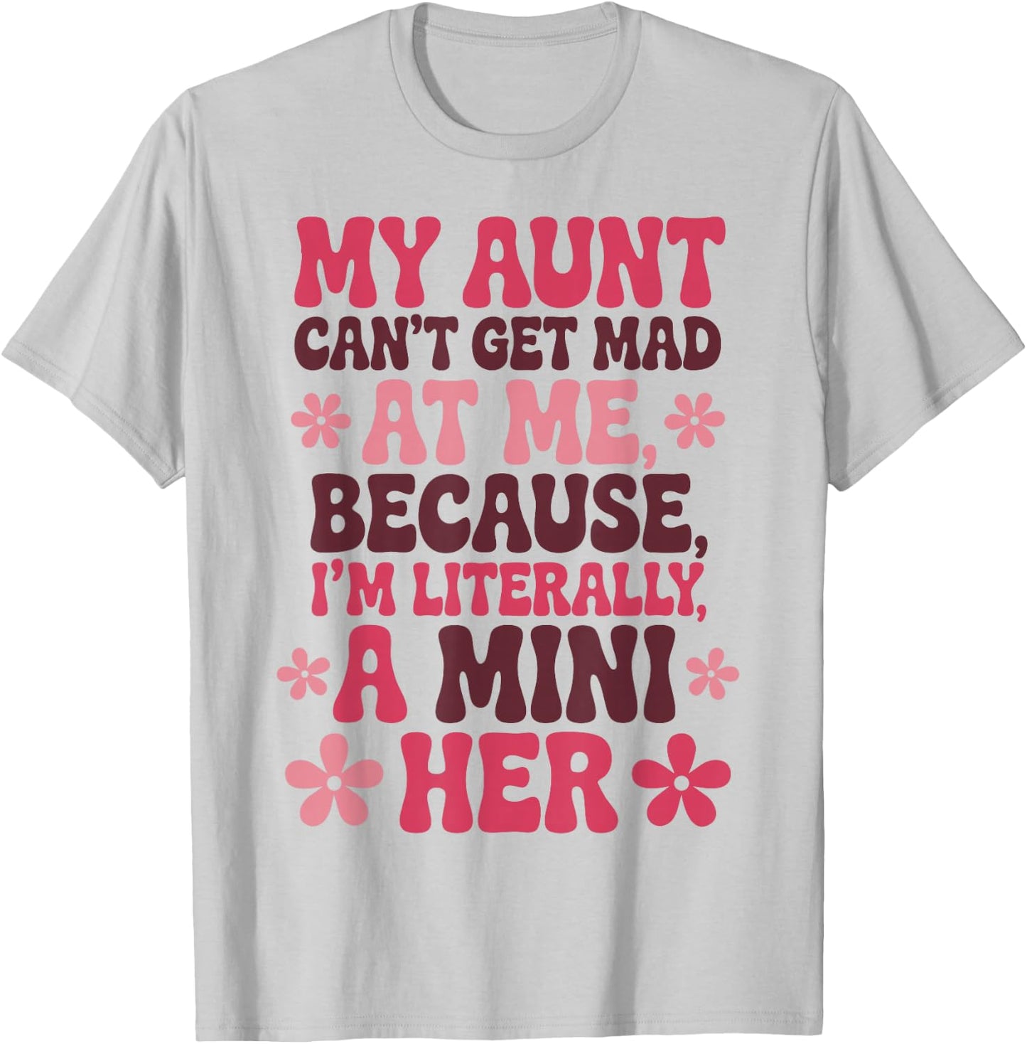 My Aunt Can't Get Mad At Me Mini Her Funny Niece Groovy T-Shirt - T-Shirt | Ash