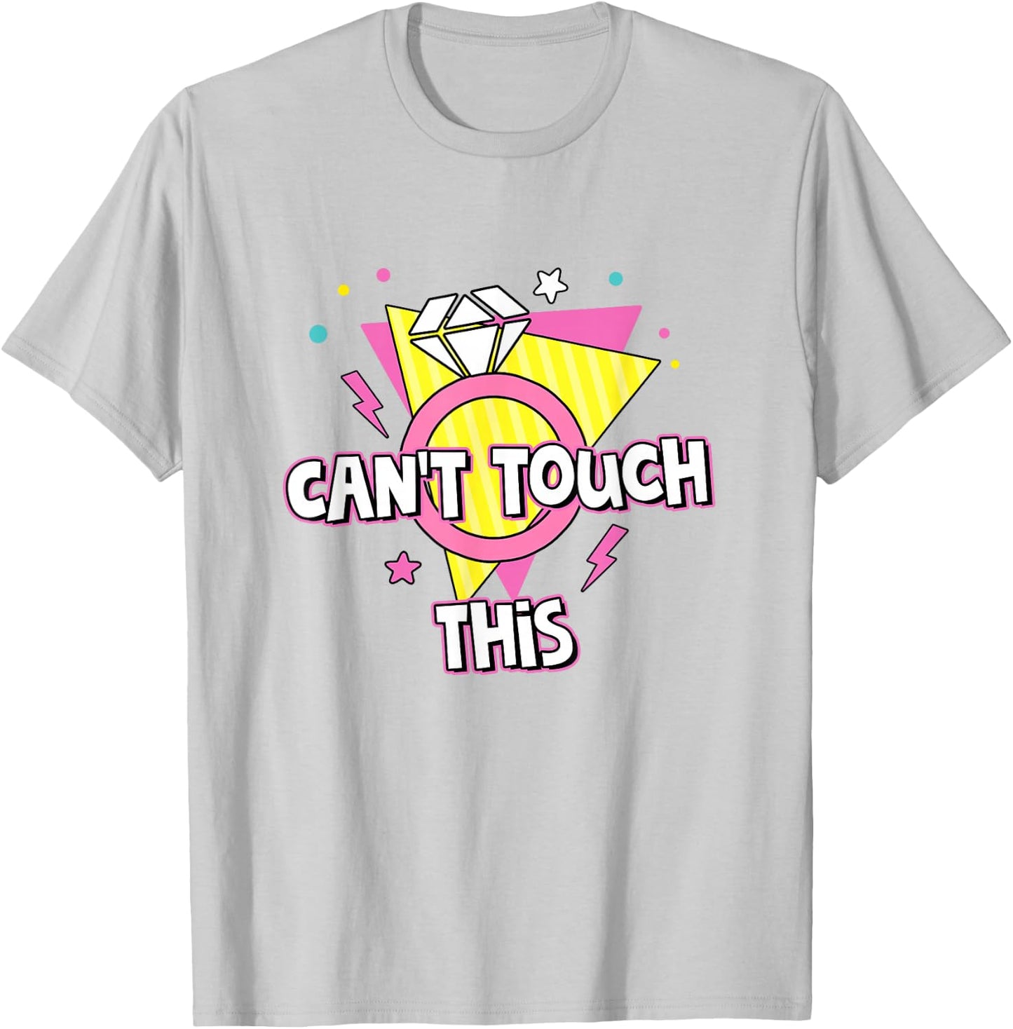 Can't Touch This Bride To Be 90s Theme Bachelorette Party T-Shirt - T-Shirt | Ash