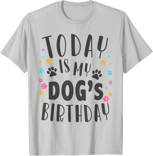 Its My Dogs Birthday Today Cute Its My Dogs Puppy Party T-Shirt - T-Shirt | Ash