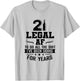 Legal AF Do All Sht I've Doing For Years Funny 21st Birthday T-Shirt - T-Shirt | Ash