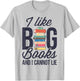 I Like Big Books And I Cannot Lie Funny Book Lover Reader T-Shirt - T-Shirt | Ash