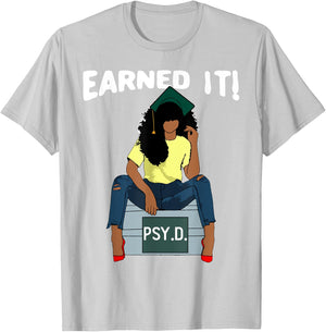 Earned It Black Educated PsyD Doctor of Psychology Grad T-Shirt - T-Shirt | Ash