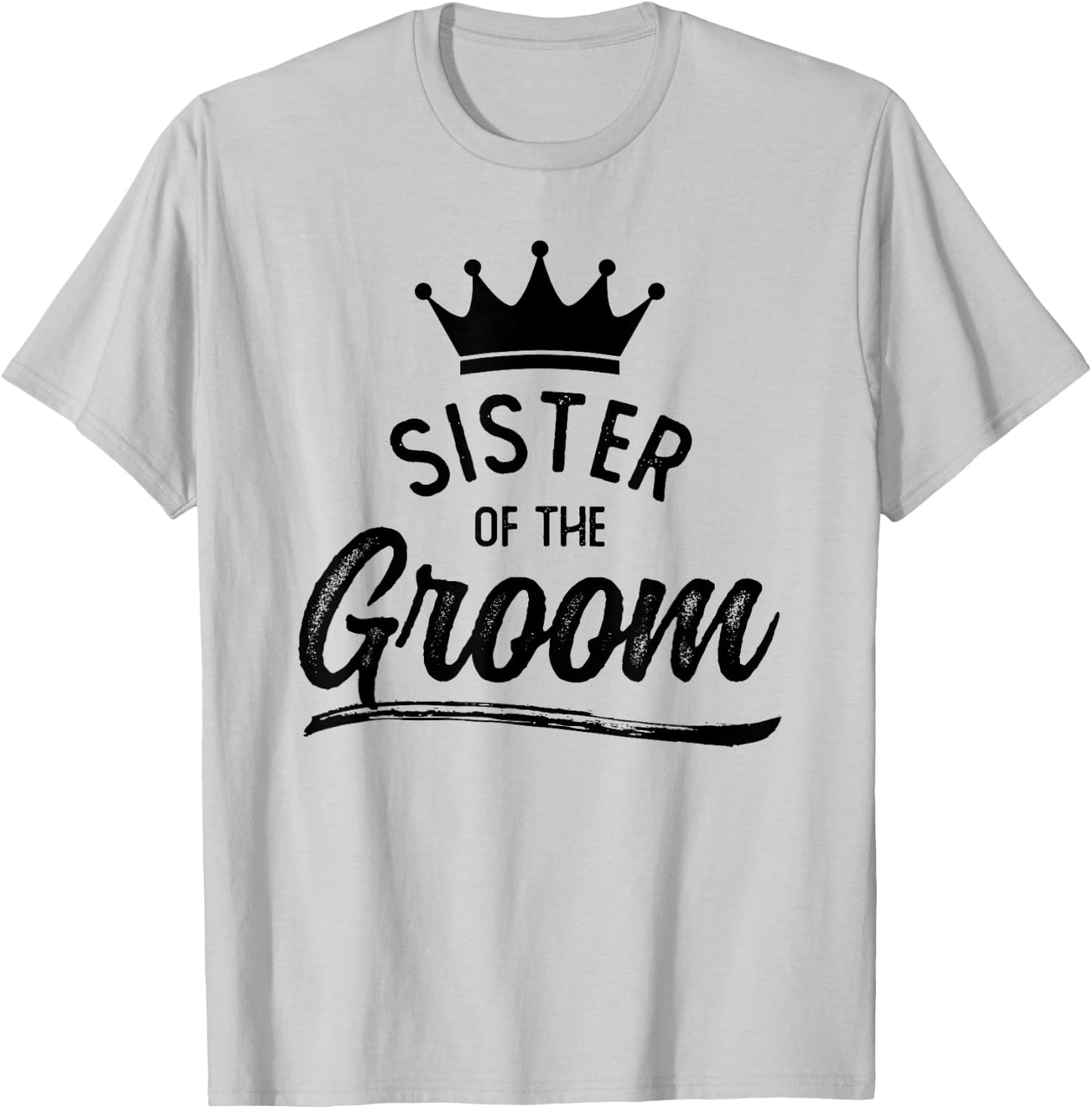 Sister Of The Groom Matching Wedding Party T-Shirt - T-Shirt | Ash
