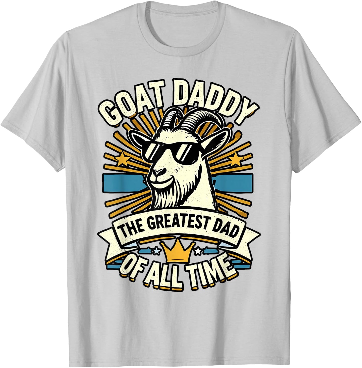 Goat Daddy Greatest Dad for Fathers Day T-Shirt - T-Shirt | Ash