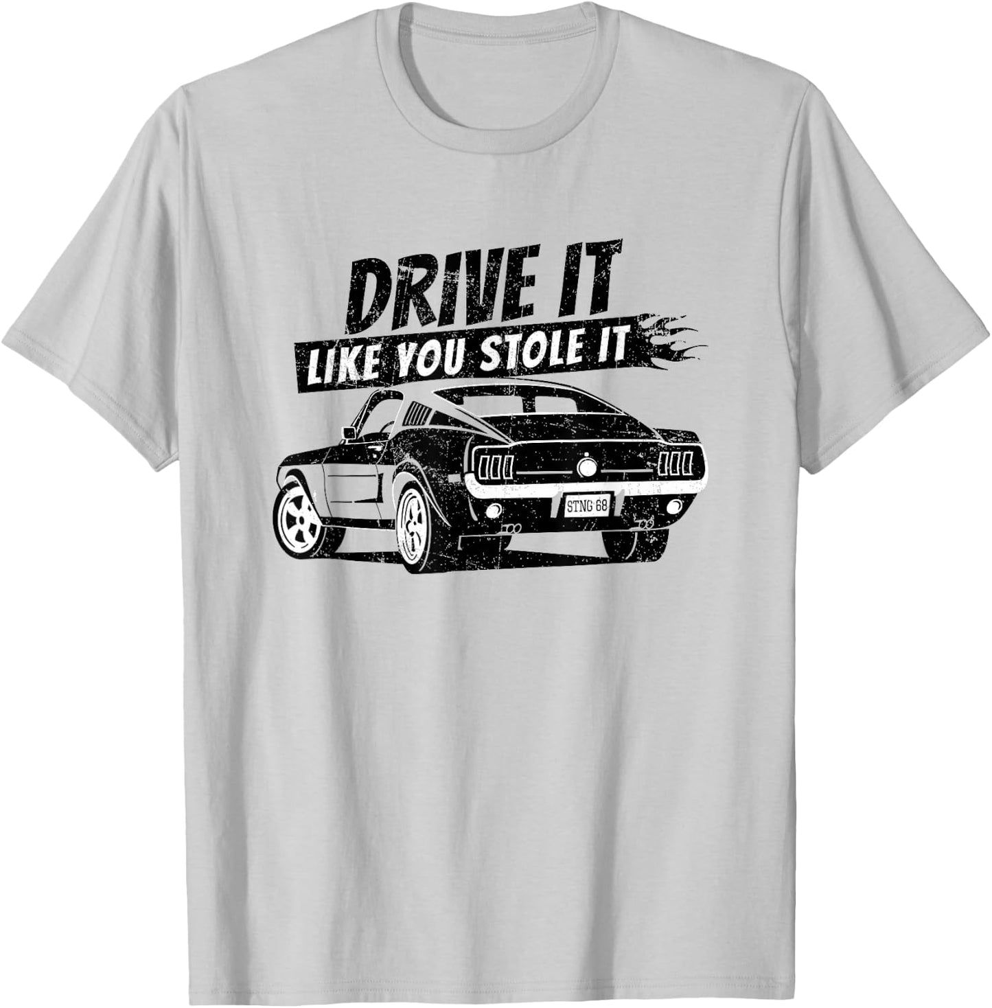 Drive It Like You Stole It T-Shirt - T-Shirt | Ash