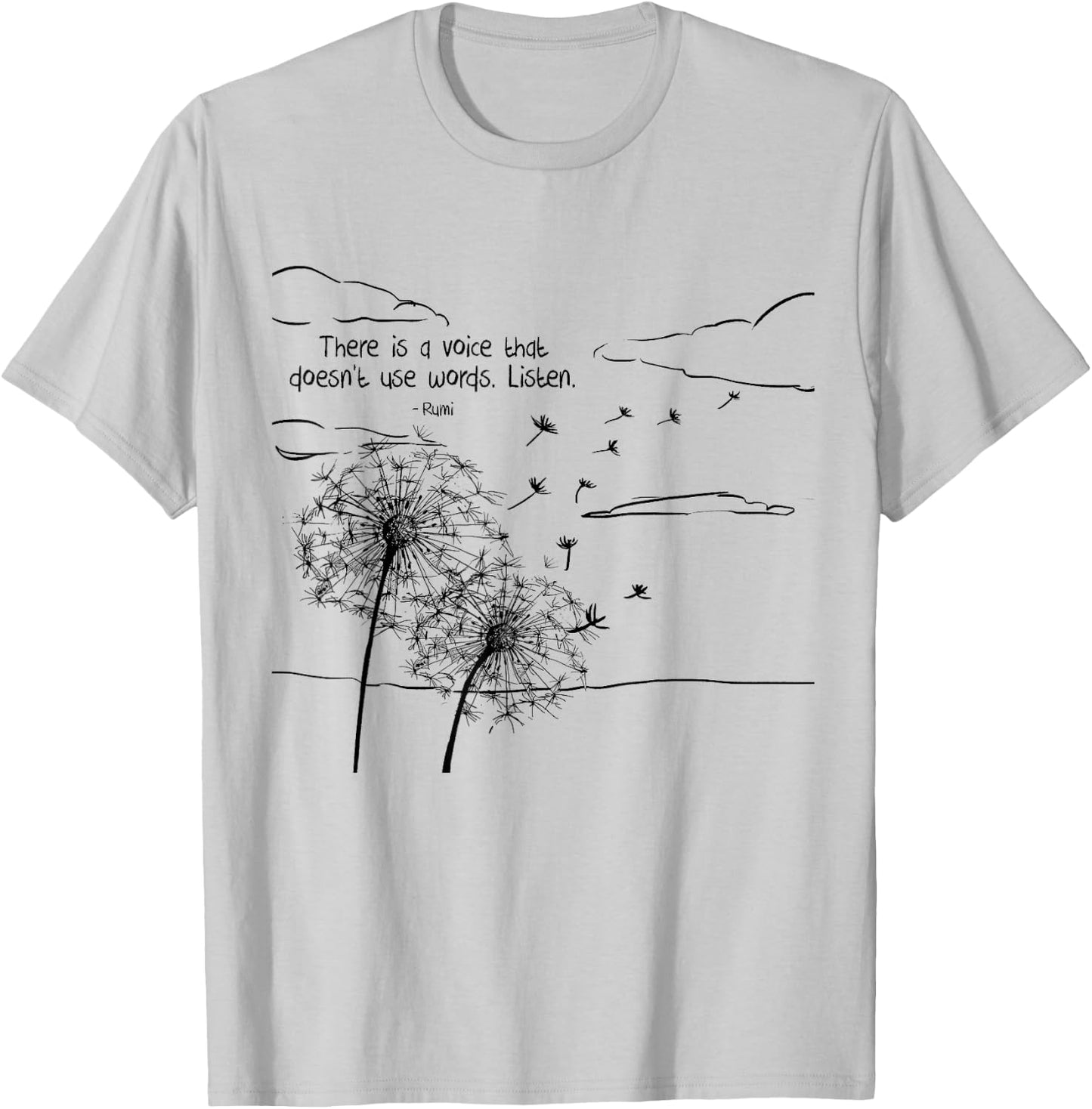 There is a Voice Rumi Poetry Quotes T-Shirt - T-Shirt | Ash