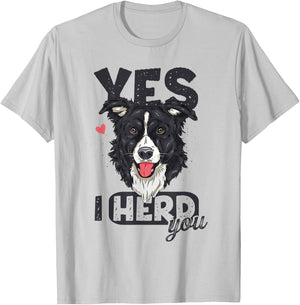 Funny Border Collie I Herd You Pun Dog Lover T-Shirt - T-Shirt | Ash