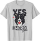 Funny Border Collie I Herd You Pun Dog Lover T-Shirt - T-Shirt | Ash