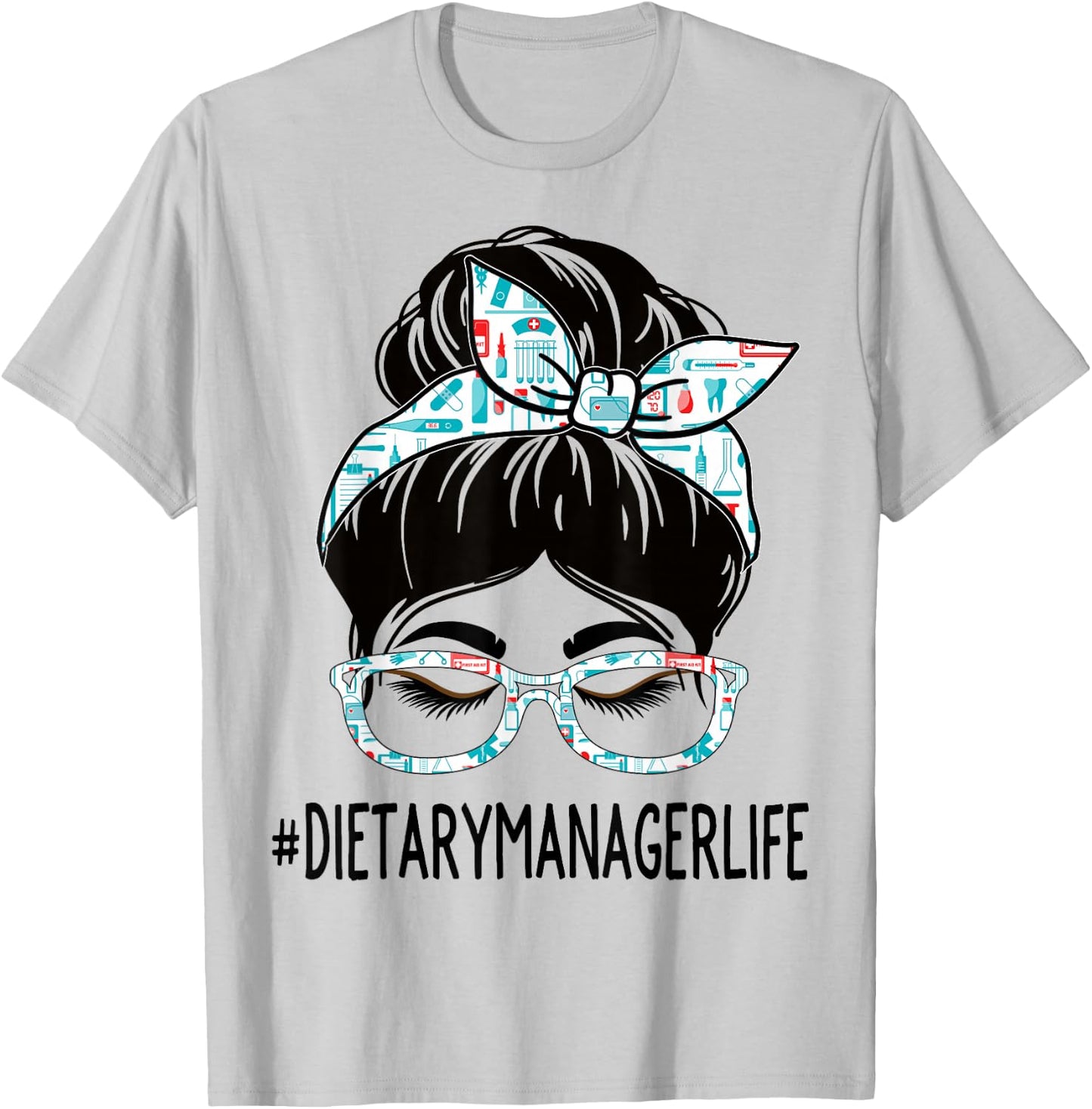 Dietary Manager Week Appreciation Women Messy Bun For Work T-Shirt - T-Shirt | Ash