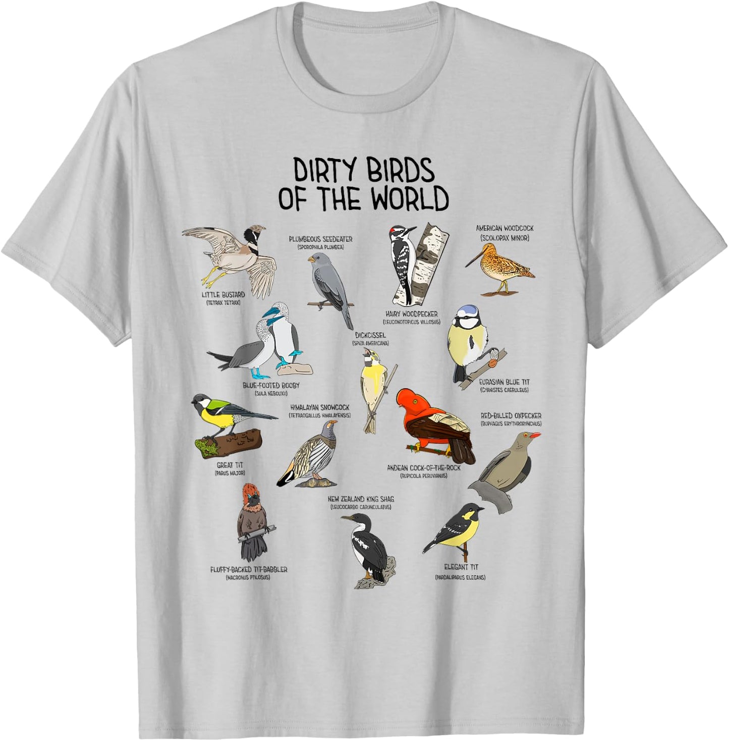 Bird Watching Dirty Birds Of The World Funny Birding T-Shirt - T-Shirt | Ash
