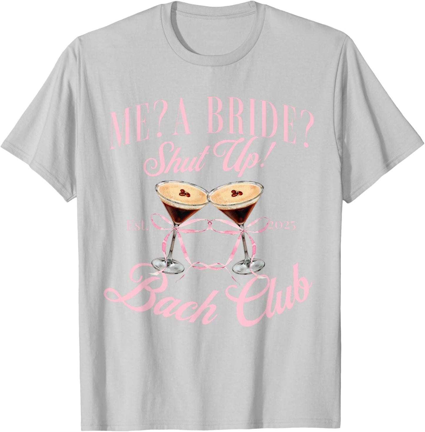2025 Bridal shower T-Shirt - T-Shirt | Ash