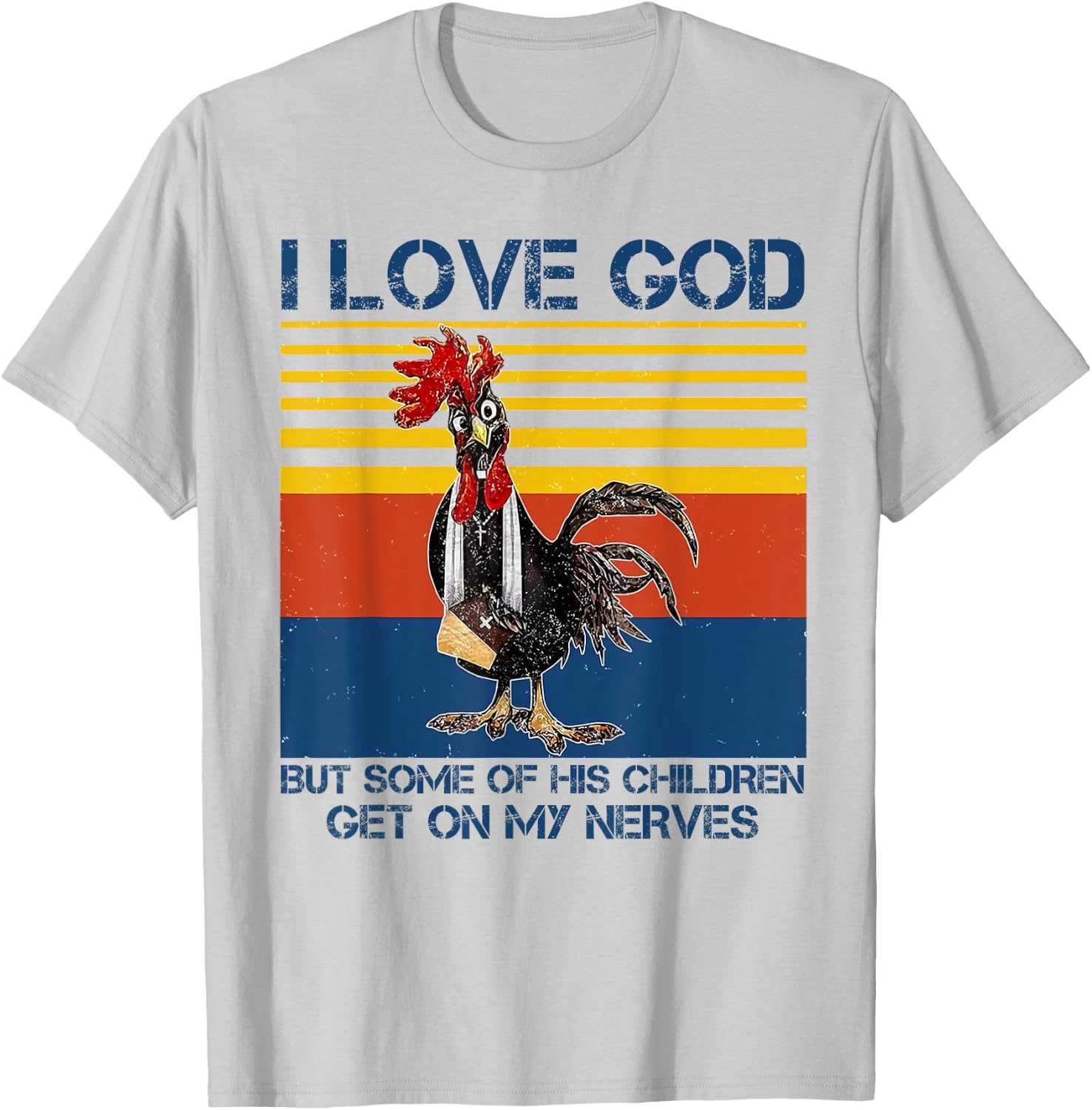 I love God but some of his children get on my nerves T-Shirt - T-Shirt | Ash