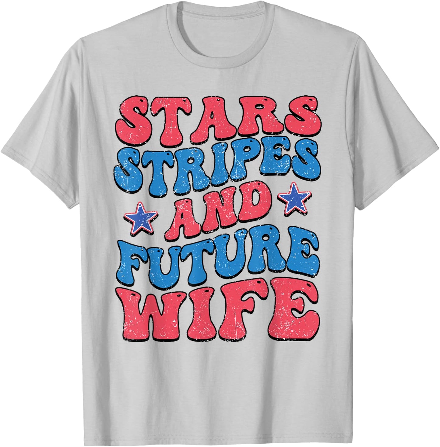 Star stripes and future wife 4th Of July Bachelorette Party T-Shirt - T-Shirt | Ash
