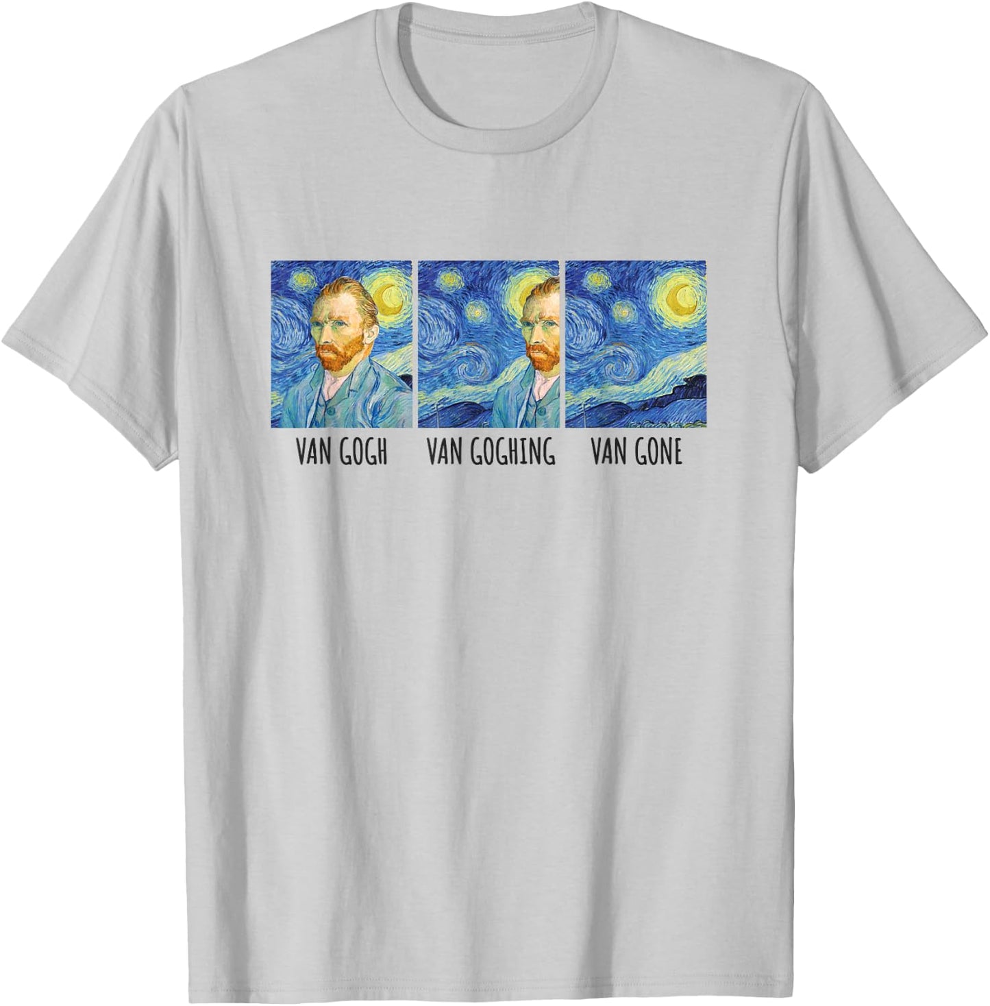 Funny Van Gogh Van Goghing Van Gone Fine Art Painting Joke Small T-Shirt - T-Shirt | Ash