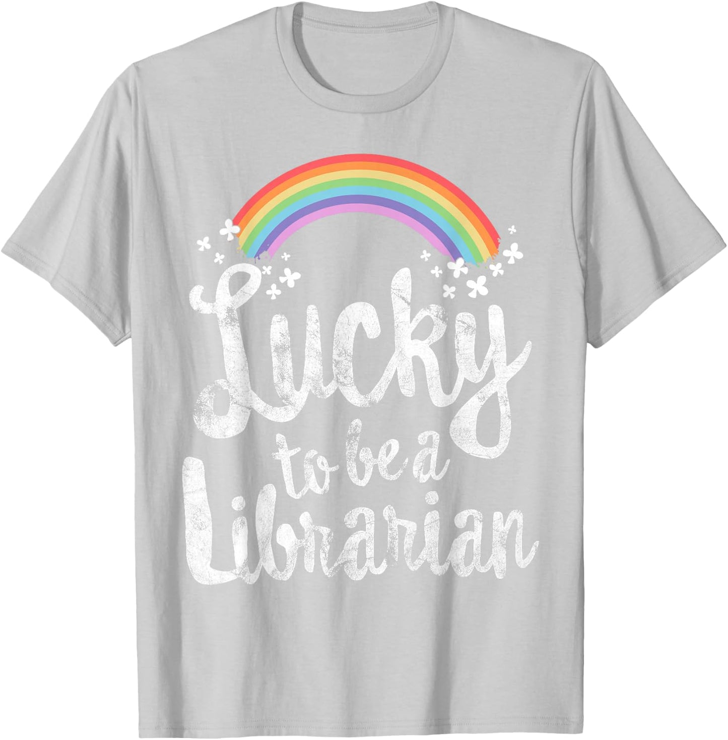 Lucky to Be A Librarian School St Patricks Day Gift T-Shirt - T-Shirt | Ash