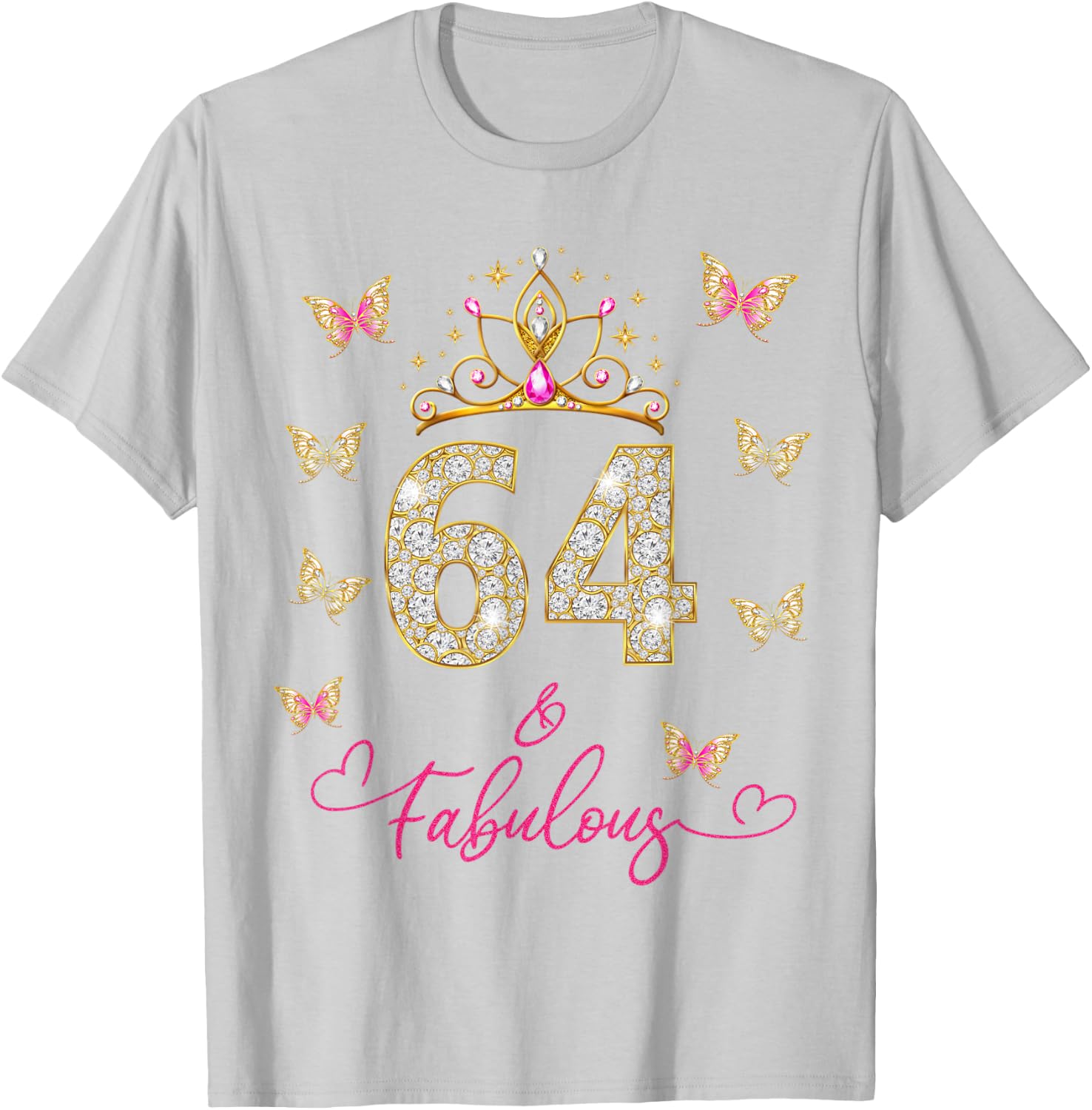 64 And Fabulous, 64 Years Old Women, 64th Birthday T-Shirt - T-Shirt | Ash